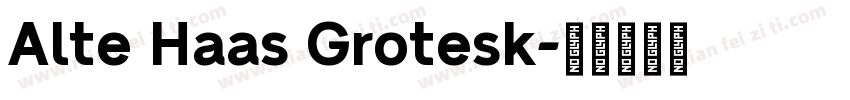 Alte Haas Grotesk字体转换